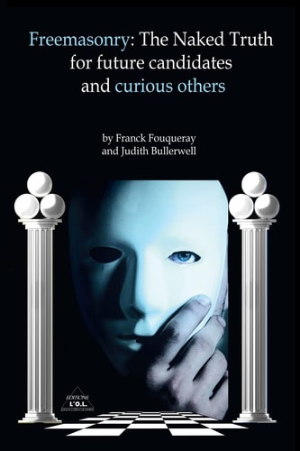 Freemasonry The Naked Truth for Future Candidates and Curious Others