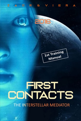 First Contacts Basic Training for Successful Extraterrestrial Communication and ExoDiplomacy