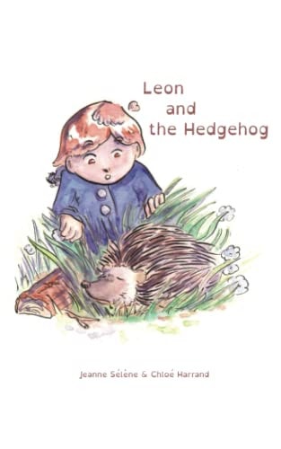 Leon and the Hedgehog First Reading Novel