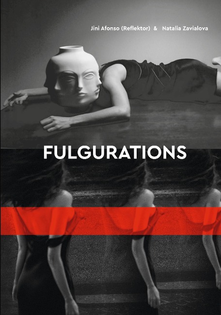 Fulgurations: Jini Afonso and Natalia Zavialova