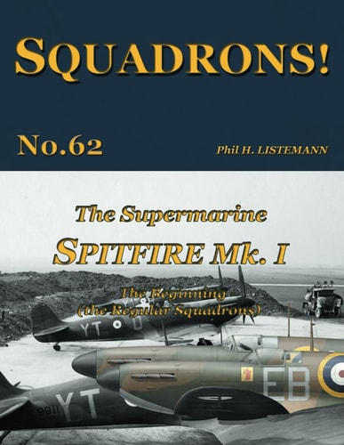 The Supermarine Spitfire Mk I The Beginning - the Regular Squadrons