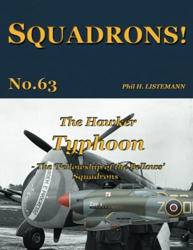 The Hawker Typhoon The 'Fellowship of the Bellows' Squadrons