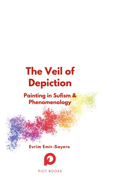 The Veil of Depiction: Painting in Sufism and Phenomenology