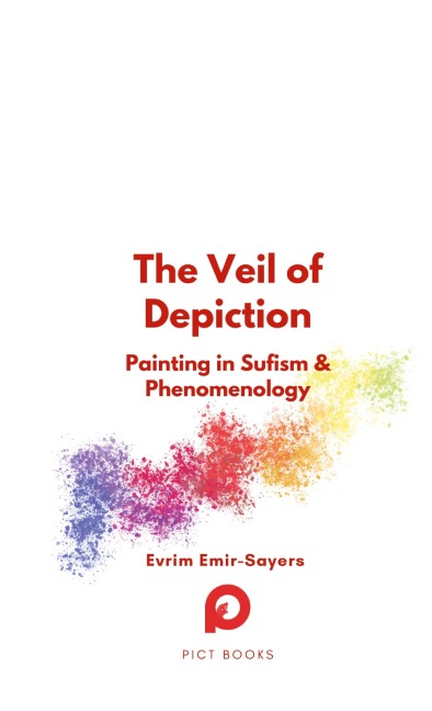 The Veil of Depiction: Painting in Sufism and Phenomenology