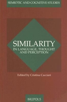 Similarity in Language, Thought and Perception