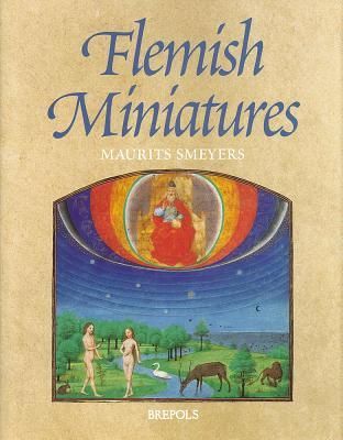 Flemish Miniatures from the 8th to the mid-16th Century