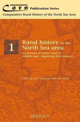 Rural history in the North Sea area. An overview of recent research (Middle Ages - beginning twentieth century)