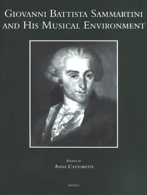 Giovanni Battista Sammartini and his Musical Environment
