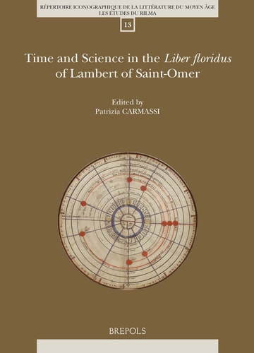 Time and Science in the 'Liber Floridus' of Lambert of Saint-Omer