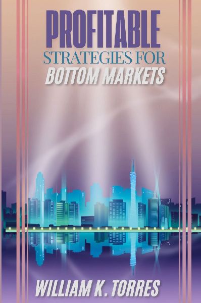 PROFITABLE STRATEGIES FOR BOTTOM MARKETS