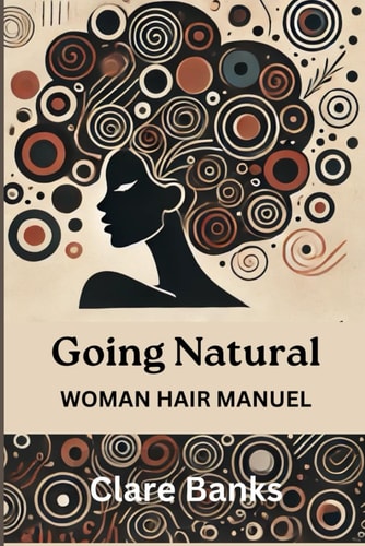 Going Natural Woman Hair Manuel