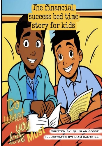 The Financial Success Bedtime Story for Kids Do what You Must: A Tale of Two Bro's