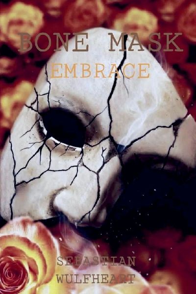 Bone Mask: Embrace