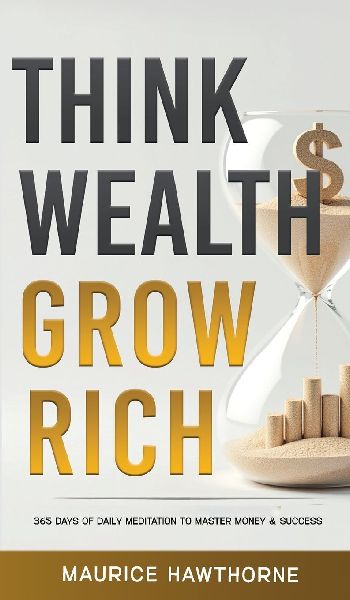 Think Wealth Grow Rich