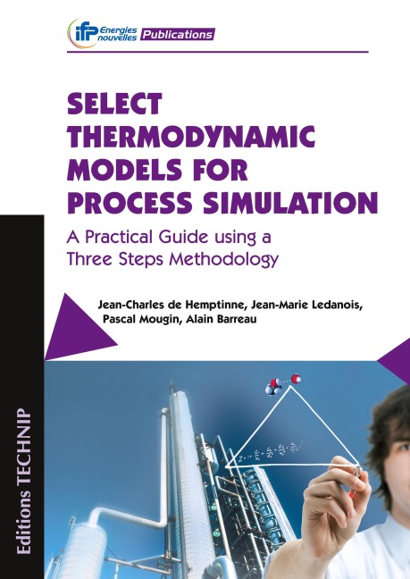 Select Thermodynamic Models for Process Simulation: A Practical Guide using a Three Steps Methodology