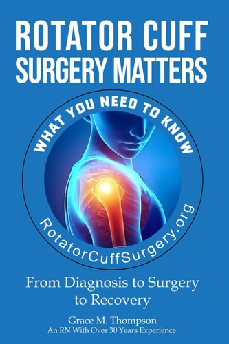 Rotator Cuff Surgery Matters From Diagnosis to Surgery to Rehab