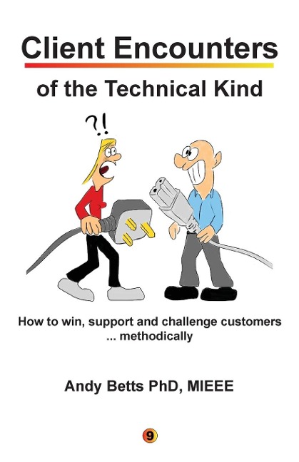 Client Encounters of the Technical Kind: How to win, support and challenge customers ... methodically, with ICON9s tools & best practices for field engineers