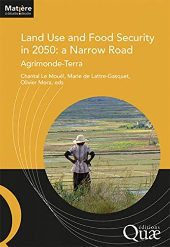 Land Use and Food Security in 2050 a Narrow Road