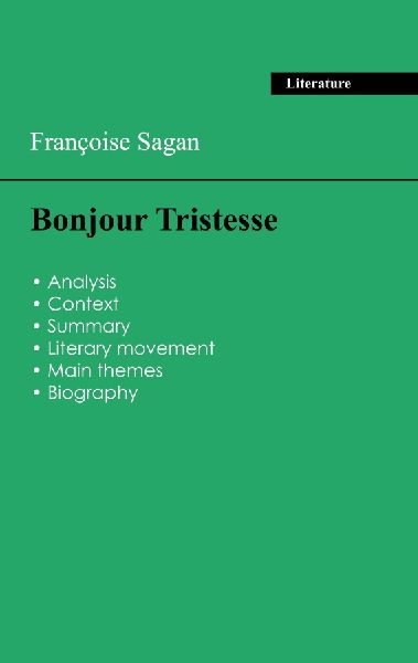Succeed all your 2026 exams: Analysis of the novel of Françoise Sagans Bonjour Tristesse