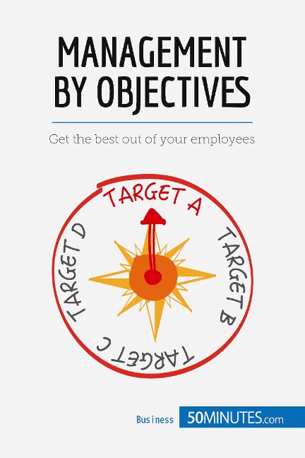 Management by Objectives: Get the best out of your employees