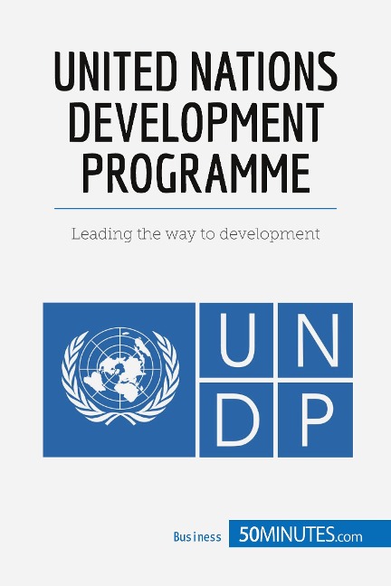 United Nations Development Programme: Leading the way to development