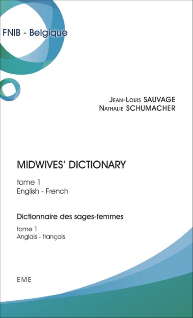 Midwives dictionary (Tome 1): Dictionnaire des sages-femmes (Tome 1) - English-French/Anglais-français