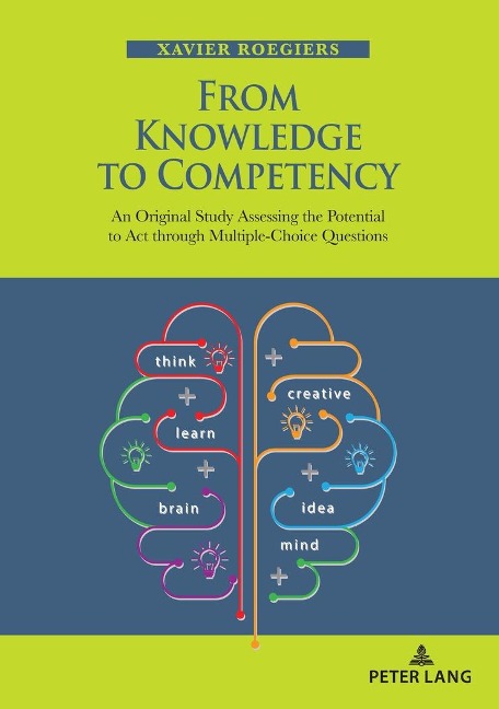 From Knowledge to Competency: An Original Study Assessing the Potential to Act through Multiple-Choice Questions