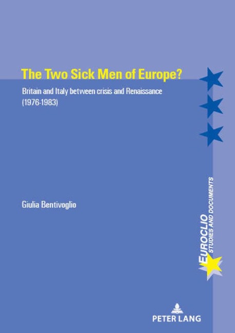 The Two Sick Men of Europe?: Britain and Italy between Crisis and Renaissance (1976-1983)