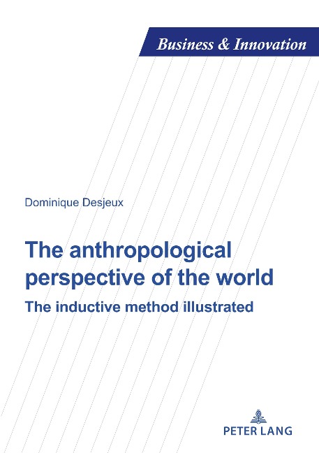 The anthropological perspective of the world: The inductive method illustrated