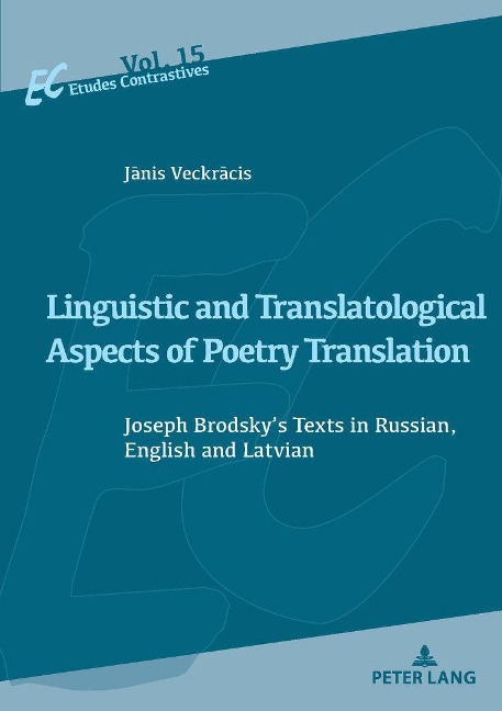 Linguistic and Translatological Aspects of Poetry Translation: Joseph Brodskys Texts in Russian, English and Latvian