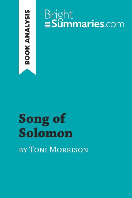 Song of Solomon by Toni Morrison (Book Analysis): Detailed Summary, Analysis and Reading Guide