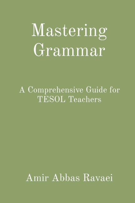 Mastering Grammar: A Comprehensive Guide for TESOL Teachers