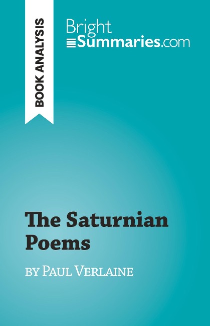 The Saturnian Poems: by Paul Verlaine