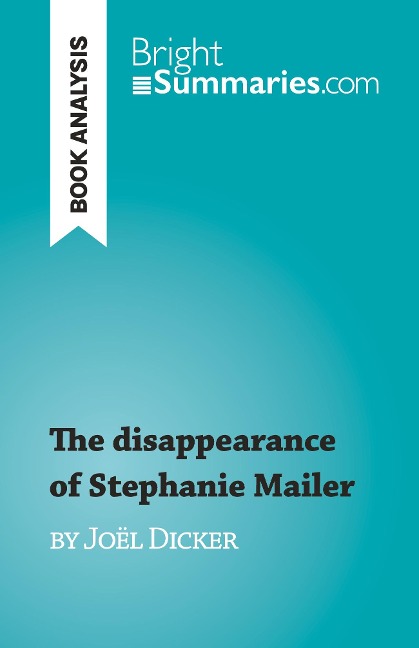 The disappearance of Stephanie Mailer: by Joël Dicker