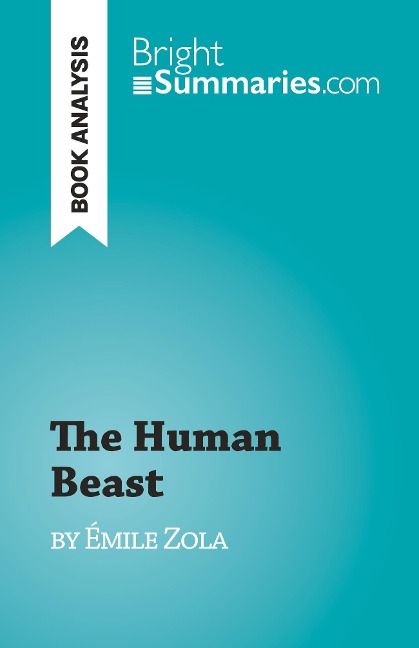 The Human Beast: by Émile Zola