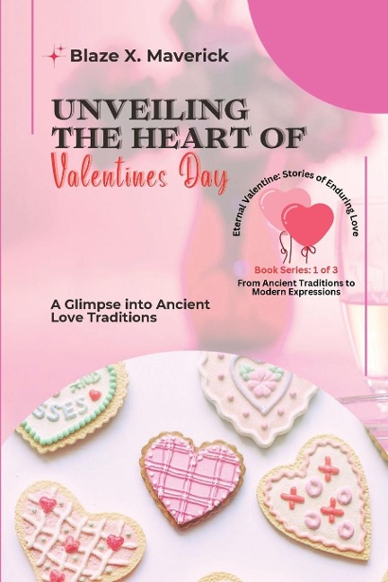 Unveiling the Heart of Valentines Day: A Glimpse into Ancient Love Traditions