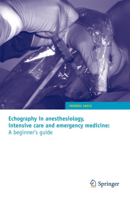Echography in anesthesiology, intensive care and emergency medicine: A beginners guide
