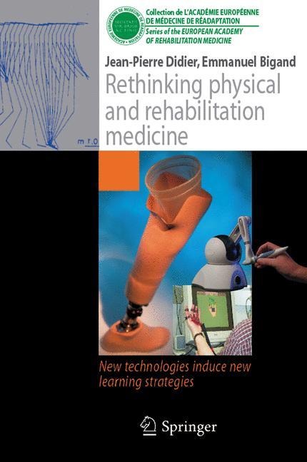 Rethinking physical and rehabilitation medicine: New technologies induce new learning strategies