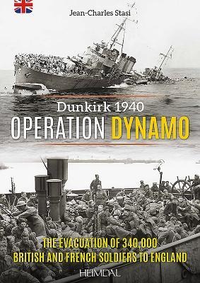 Operation Dynamo: The Evacuation of 340,000british and French Soldiers to England