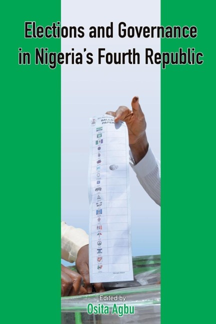 Elections and Governance in Nigerias Fourth Republic
