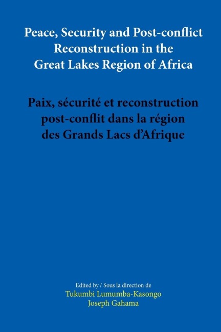 Peace, Security and Post-conflict Reconstruction in the Great Lakes Region of Africa