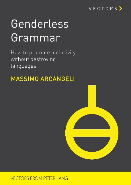 Genderless Grammar: How to Promote Inclusivity without Destroying Languages