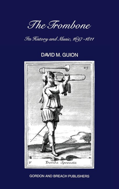 Trombone: Its History and Music, 1697-1811