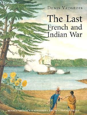 The Last French and Indian War: An Inquiry Into a Safe-Conduct Issued in 1760 That Acquired the Value of a Treaty in 1990