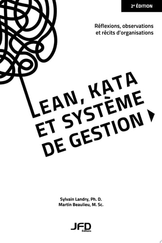 Lean, kata et système de gestion Réflexions, observations et récits d'organisations