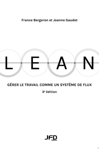 Lean : Gérer le travail comme un système de flux 3e édition