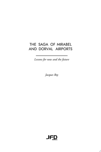The Saga of Mirabel and Dorval Airports Lessons for now and the future