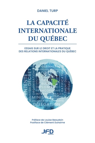 La capacité internationale du Québec Essais sur le droit et la pratique des relations internationales du Québec