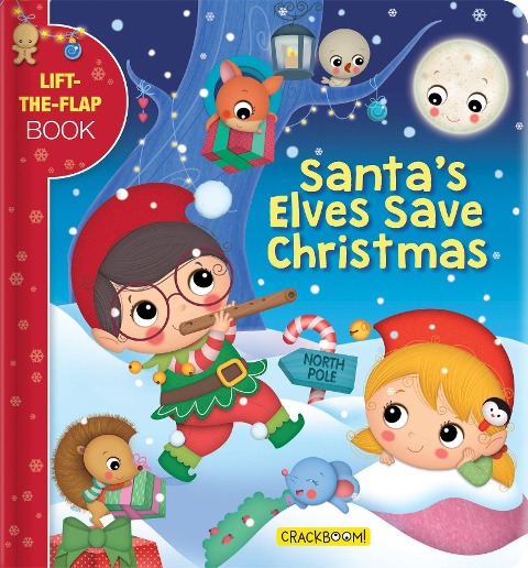 Santas Elves Save Christmas: A Lift-The-Flap Book