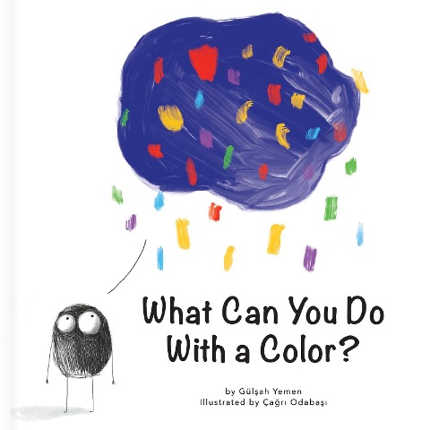 What Can You Do with a Color? - A Creative Thinking Book for Preschoolers (First Concepts Series)